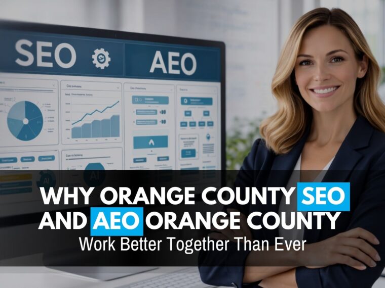 Why-Orange-County-SEO-and-AEO-Orange-County-Work-Better-Together-Than-Ever